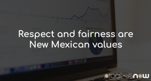 Image with a laptop in the background and white text against across it that reads respect and fairness are New Mexican values